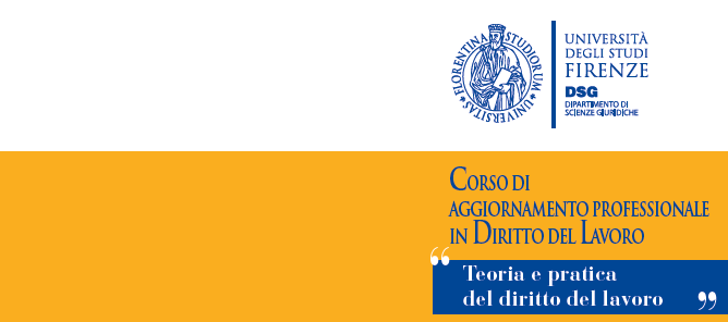Università degli studi Firenze DSG: Corso di aggiornamento professionale in Diritto del Lavoro: Teoria e pratica del Diritto del Lavoro